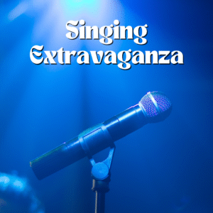 Singing Extravaganza (4 sessions, 75 mins each)